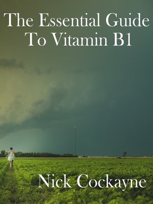 cover image of The Essential Guide to Vitamin B1